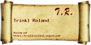 Trinkl Roland névjegykártya